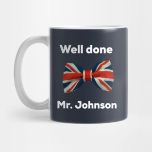 Well done Mr. Johnson Mug